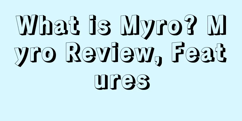 What is Myro? Myro Review, Features