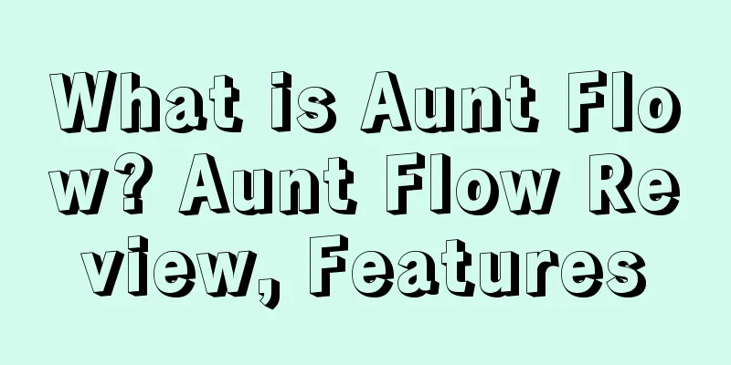 What is Aunt Flow? Aunt Flow Review, Features