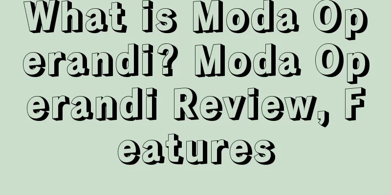 What is Moda Operandi? Moda Operandi Review, Features