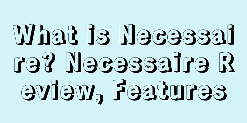 What is Necessaire? Necessaire Review, Features