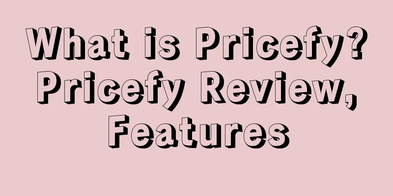 What is Pricefy? Pricefy Review, Features