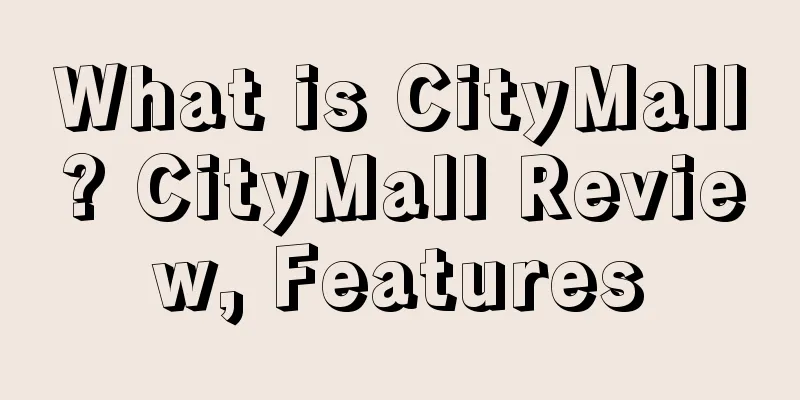 What is CityMall? CityMall Review, Features