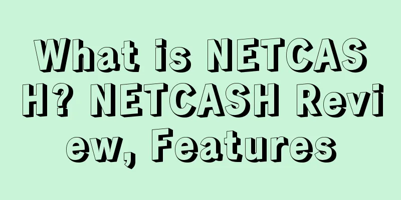 What is NETCASH? NETCASH Review, Features