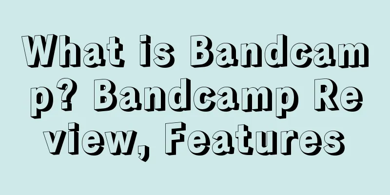 What is Bandcamp? Bandcamp Review, Features