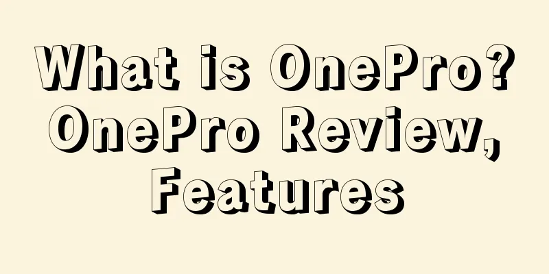 What is OnePro? OnePro Review, Features