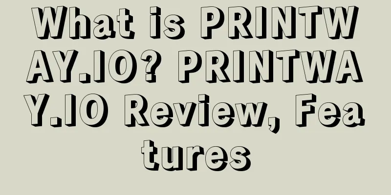 What is PRINTWAY.IO? PRINTWAY.IO Review, Features