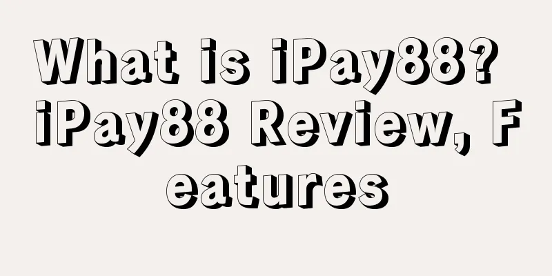 What is iPay88? iPay88 Review, Features