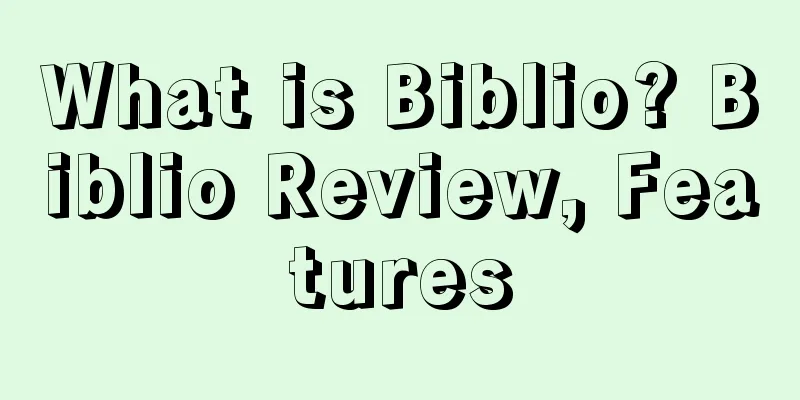 What is Biblio? Biblio Review, Features