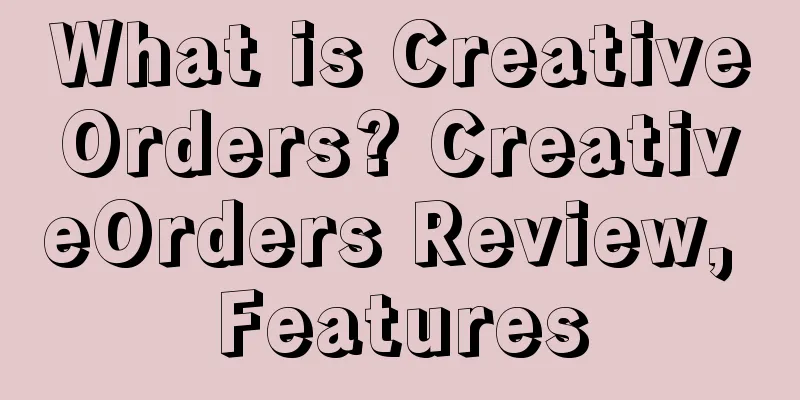 What is CreativeOrders? CreativeOrders Review, Features