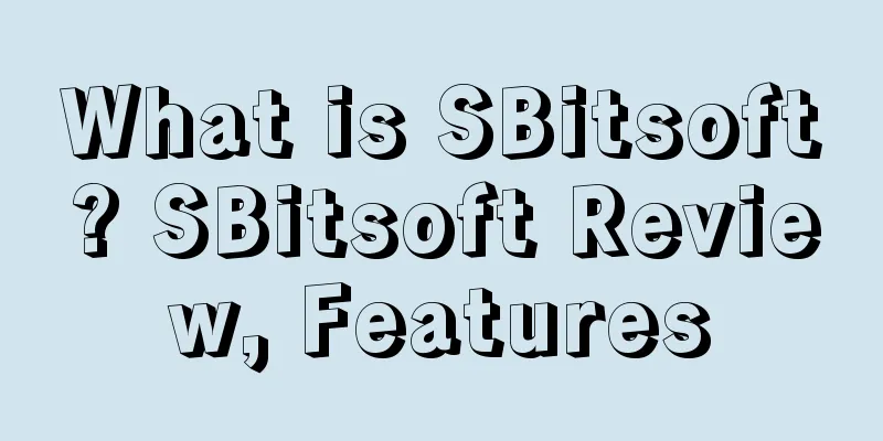 What is SBitsoft? SBitsoft Review, Features