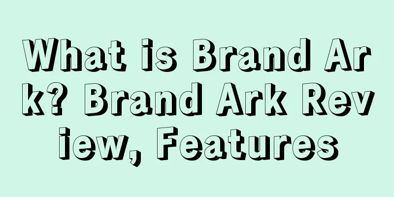 What is Brand Ark? Brand Ark Review, Features