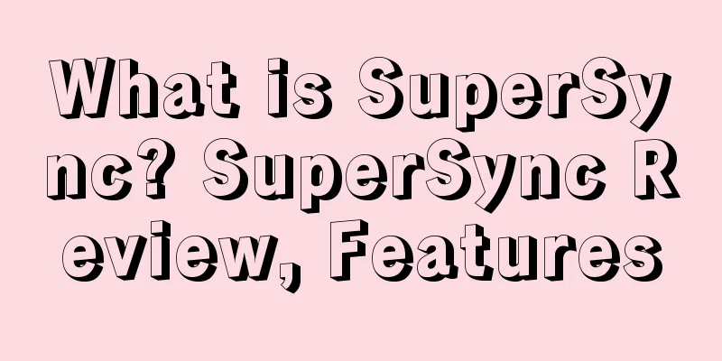 What is SuperSync? SuperSync Review, Features