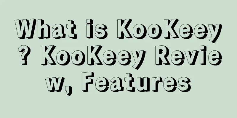 What is KooKeey? KooKeey Review, Features