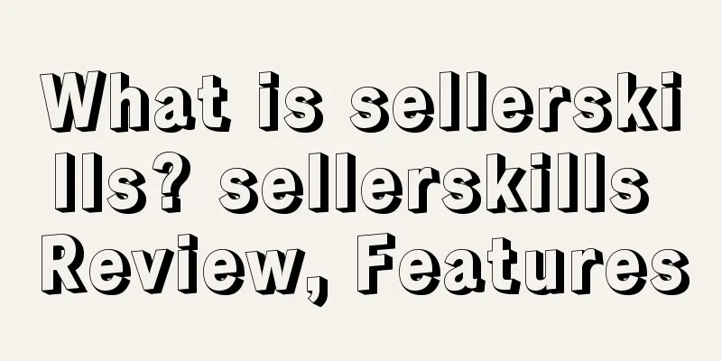 What is sellerskills? sellerskills Review, Features