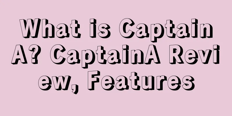 What is CaptainA? CaptainA Review, Features