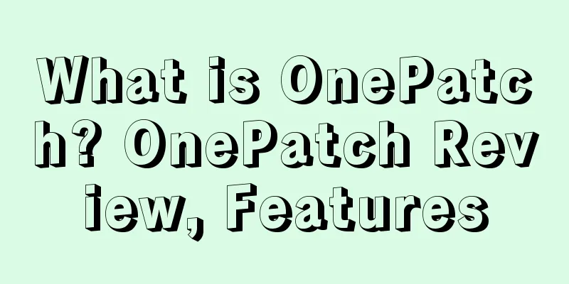 What is OnePatch? OnePatch Review, Features