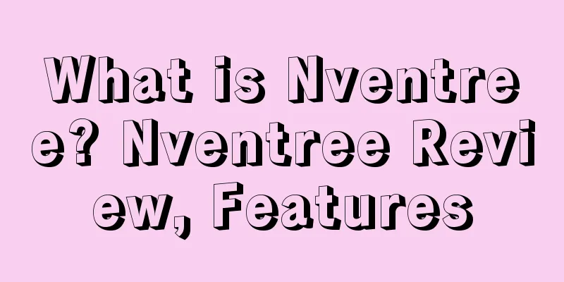 What is Nventree? Nventree Review, Features