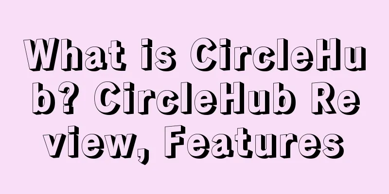 What is CircleHub? CircleHub Review, Features