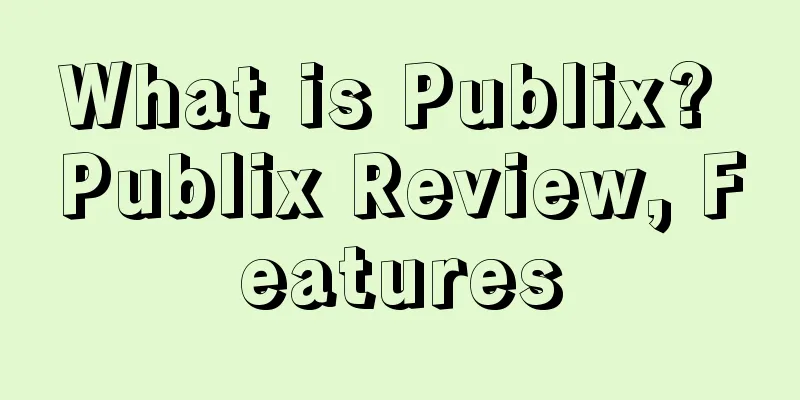 What is Publix? Publix Review, Features