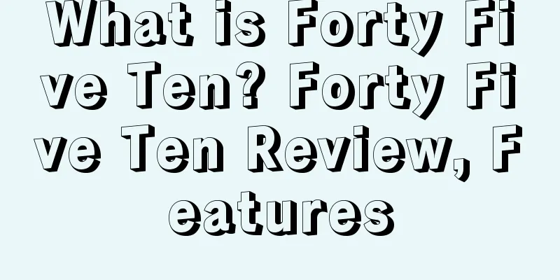 What is Forty Five Ten? Forty Five Ten Review, Features