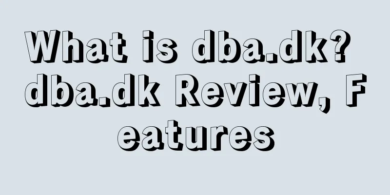 What is dba.dk? dba.dk Review, Features