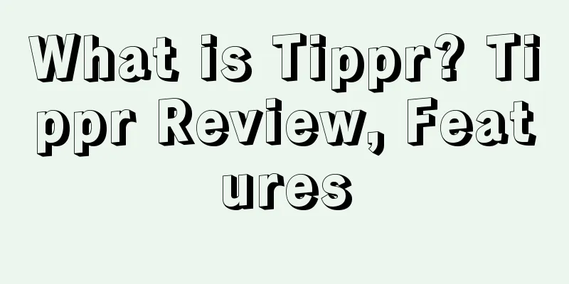 What is Tippr? Tippr Review, Features