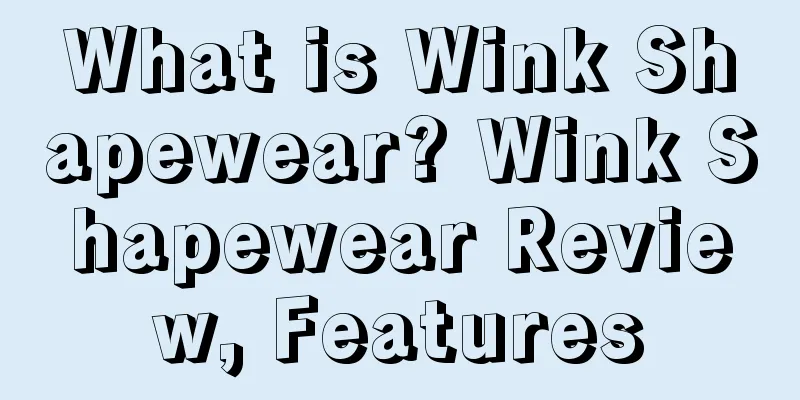 What is Wink Shapewear? Wink Shapewear Review, Features