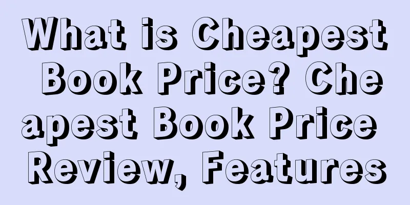 What is Cheapest Book Price? Cheapest Book Price Review, Features
