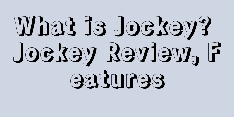 What is Jockey? Jockey Review, Features