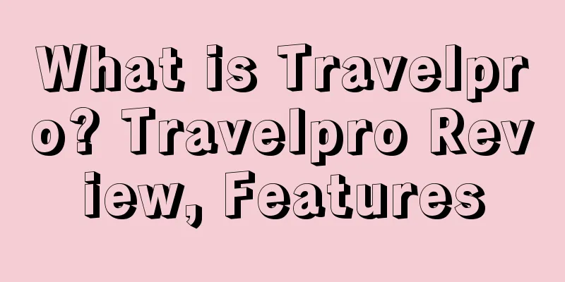 What is Travelpro? Travelpro Review, Features