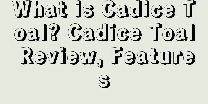 What is Cadice Toal? Cadice Toal Review, Features
