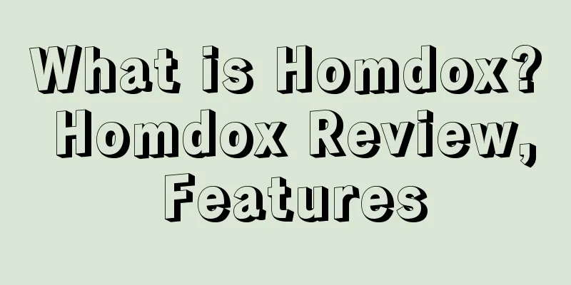 What is Homdox? Homdox Review, Features