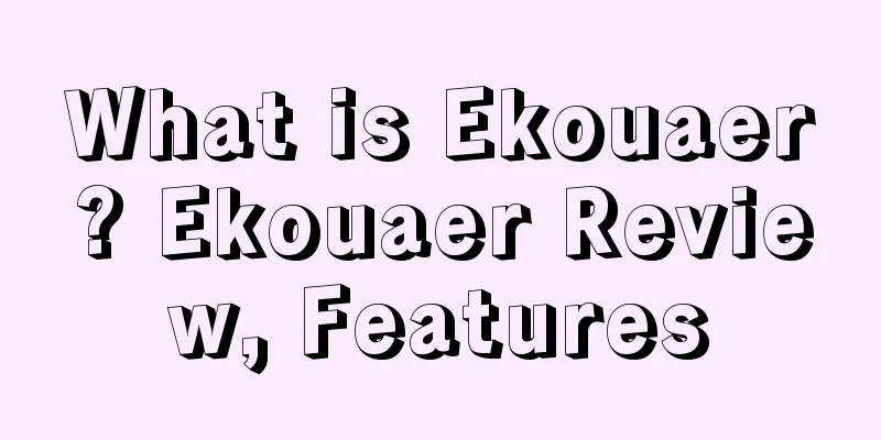 What is Ekouaer? Ekouaer Review, Features