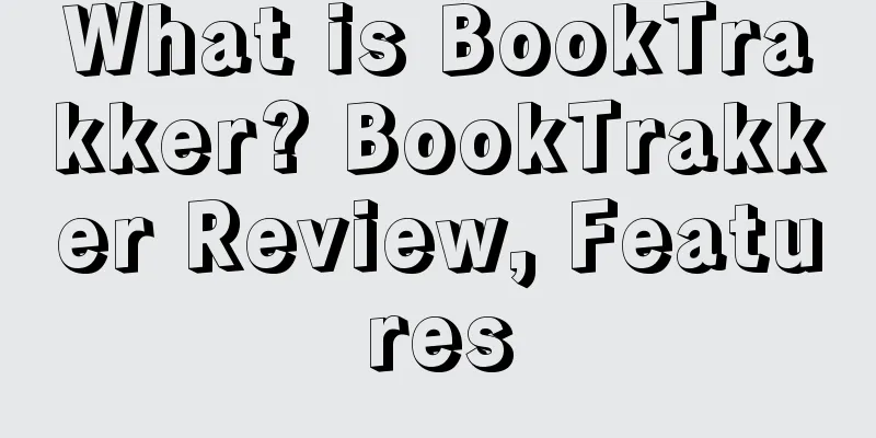 What is BookTrakker? BookTrakker Review, Features