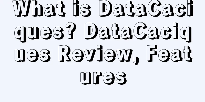 What is DataCaciques? DataCaciques Review, Features