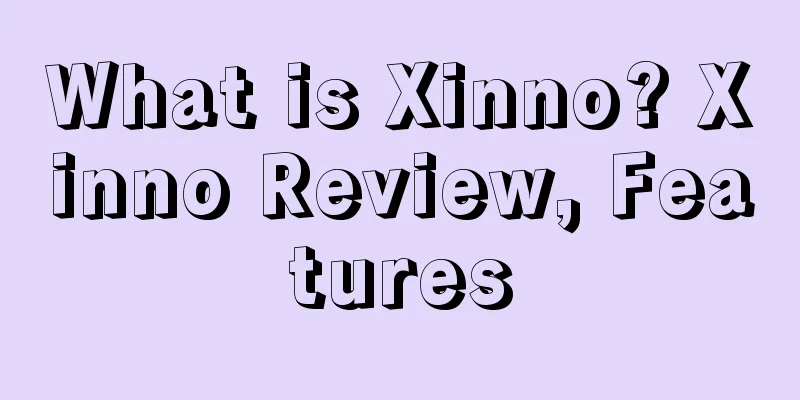 What is Xinno? Xinno Review, Features
