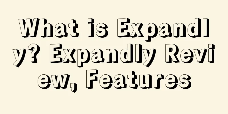 What is Expandly? Expandly Review, Features