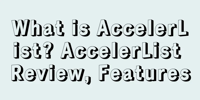 What is AccelerList? AccelerList Review, Features