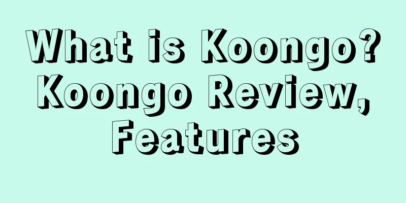 What is Koongo? Koongo Review, Features