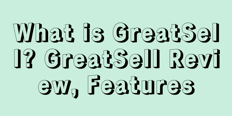 What is GreatSell? GreatSell Review, Features