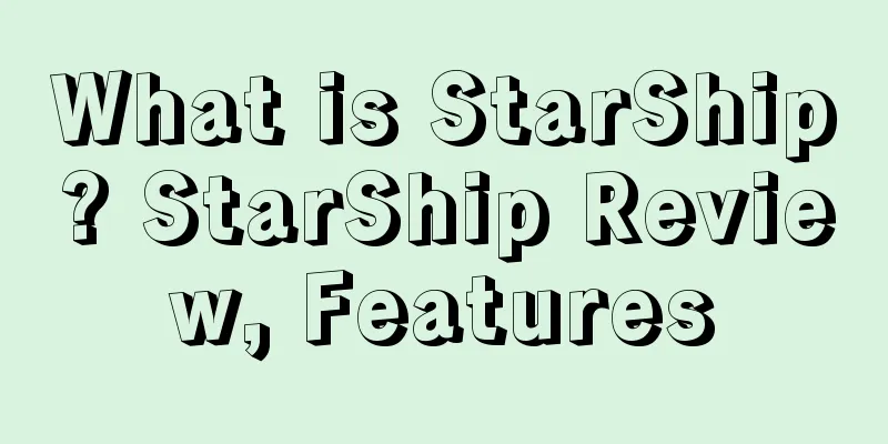 What is StarShip? StarShip Review, Features