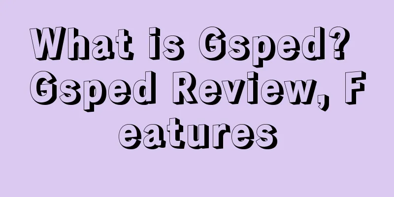 What is Gsped? Gsped Review, Features