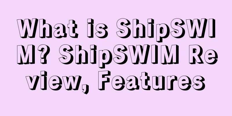 What is ShipSWIM? ShipSWIM Review, Features