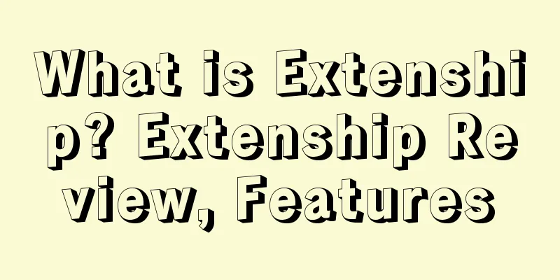 What is Extenship? Extenship Review, Features