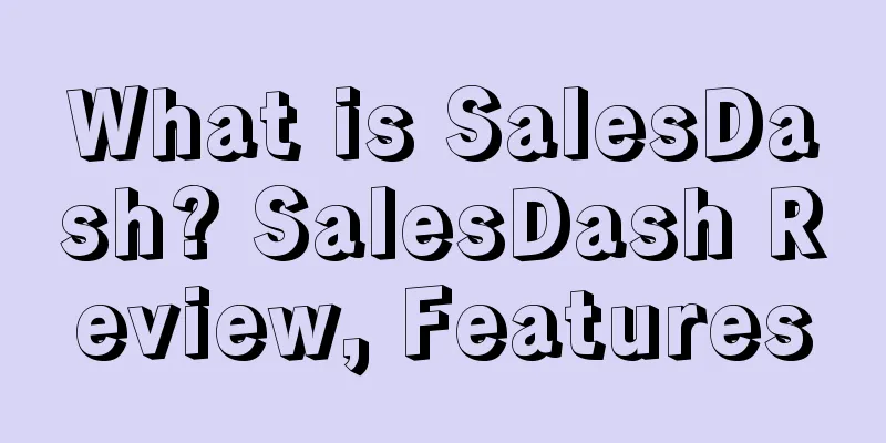What is SalesDash? SalesDash Review, Features