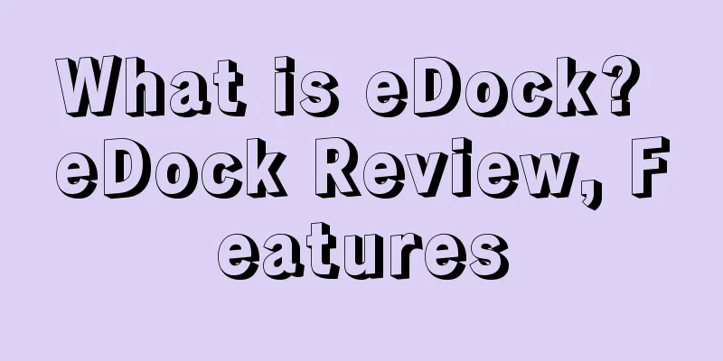 What is eDock? eDock Review, Features