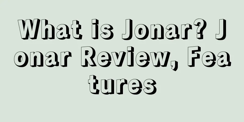 What is Jonar? Jonar Review, Features