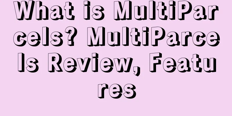 What is MultiParcels? MultiParcels Review, Features