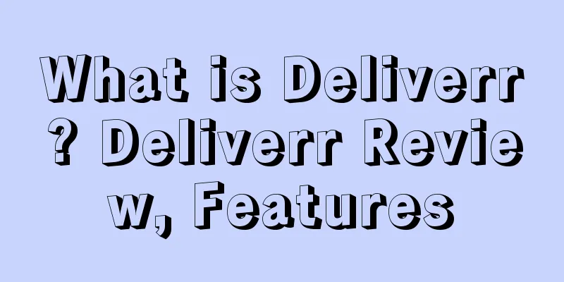 What is Deliverr? Deliverr Review, Features
