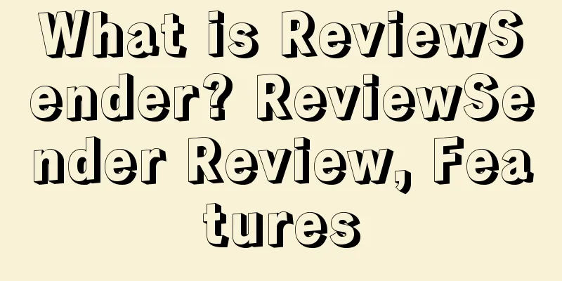 What is ReviewSender? ReviewSender Review, Features